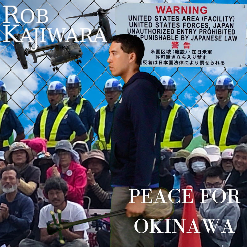 Peace For Okinawa Rob Kajiwara