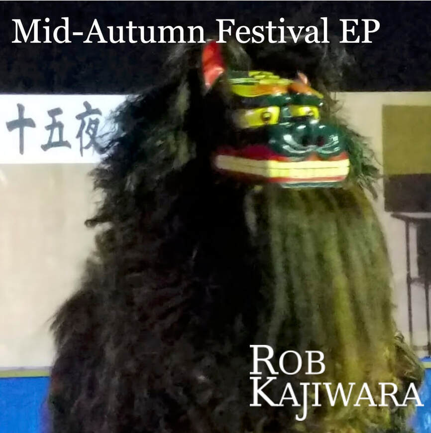 Rob Kajiwara Mid-Autumn Festival EP