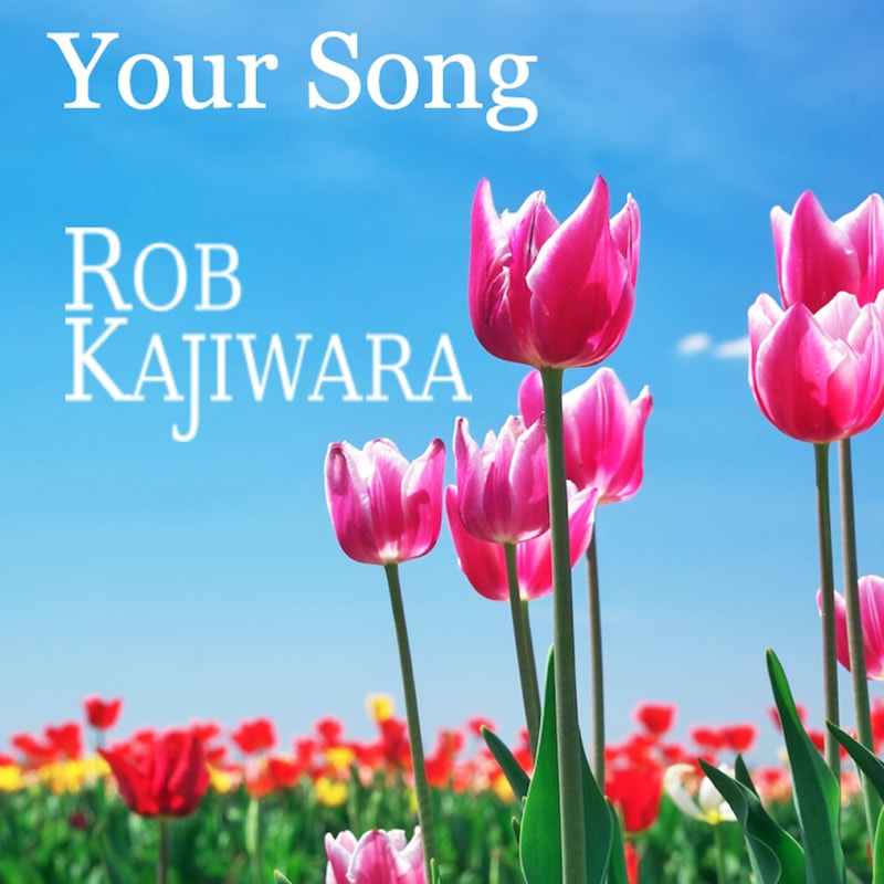 Your Song (Okinawan Version) Rob Kajiwara