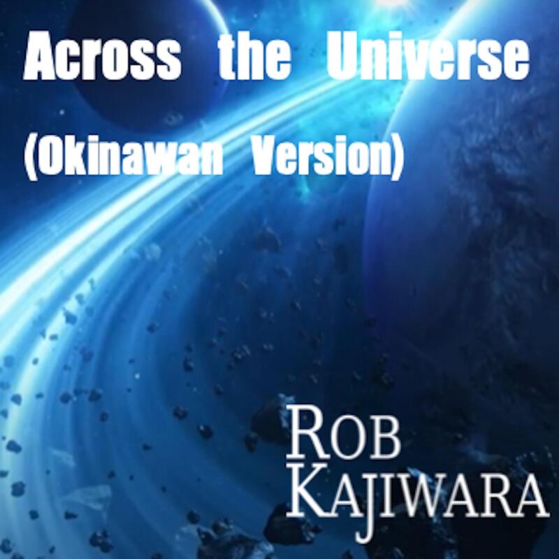 Across the Universe (Okinawan Version)