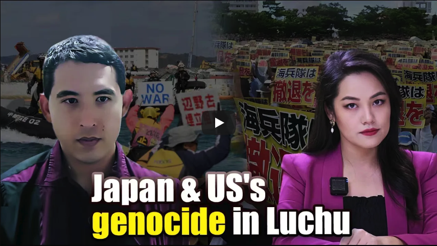 Rob Kajiwara, Jingjing Li -- Japan & U.S.'s genocide in Luchu (Okinawa) CGTN